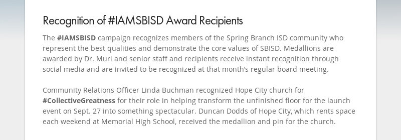 Recognition of #IAMSBISD Award Recipients The #IAMSBISD campaign recognizes members of the Spring...